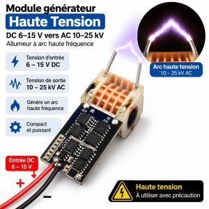 Module générateur haute tension DC 6–15 V vers AC 10–25 kV – Allumeur à arc haute fréquence